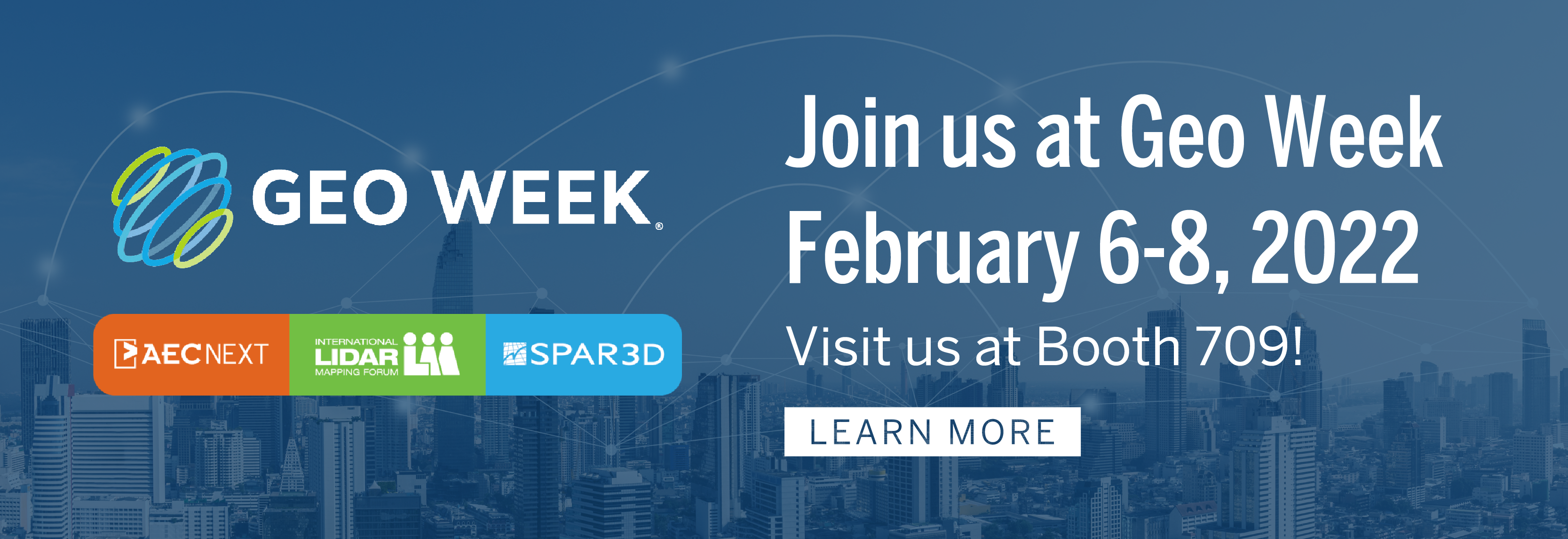 Join us at Geo Week on February 6-8, 2022 | Visit us at Booth 709! | Click to learn more!