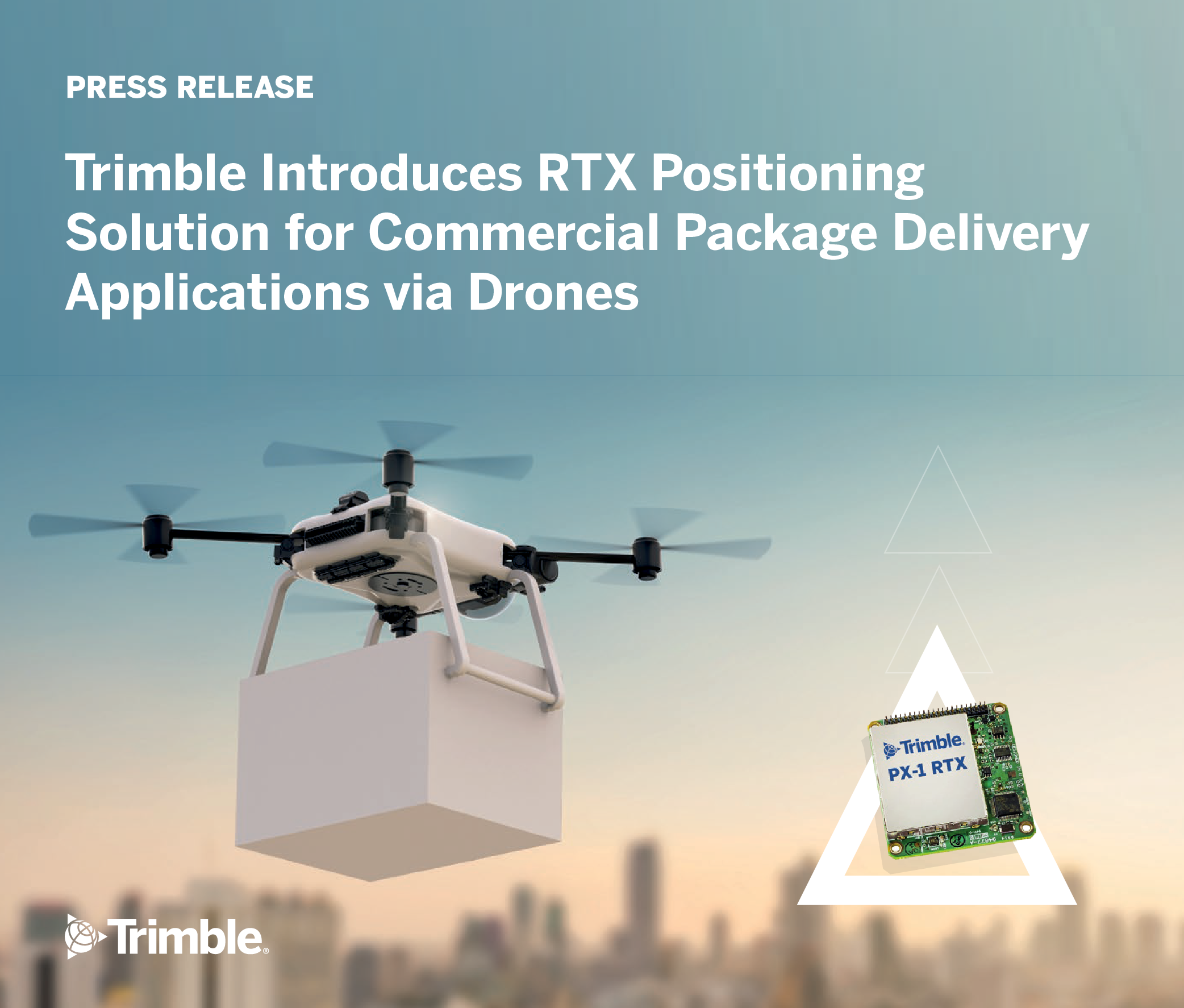 Trimble Introduces RTX Positioning Solution for Commercial Package Delivery Applications via Drones